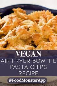 This Is Such A Cute Snack And A Nice Change Of Pace From Pretzels And Chips The Pasta Crisps Up Air Fryer Recipes Healthy Pasta Chips Air Fryer Recipes Vegan