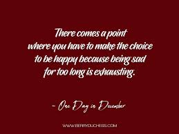 One Day In December By Josie Silver Quote On Being Happy Happiness Quote One Day In December By Josie December Quotes Inspiring Quotes About Life Book Quotes