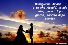 Buongiorno Amore Immagini E Frasi Buongiorno Lol Buongiorno