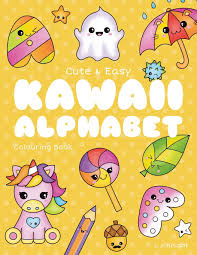 Kawaii is japanese for tiny, cute and cuddly. Cute And Easy Kawaii Alphabet Colouring Book 26 Fun And Relaxing Colouring Pages For All Ages 16 Ljk Colouring Books Knight L J Amazon Co Uk Books