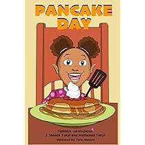 Pancake Day: Curtis-Jones, Tammye, Takyi, J. Shunte, Takyi, Nathaniel:  9798877552470: Amazon.com: Books