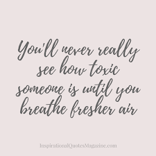 Always Believe That Something Wonderful Is About To Happen Artinya You Ll Never Really See How Toxic Someone Is Until You Breathe Fresher Air Work Quotes Inspirational Work Quotes Funny Hamlet Quotes