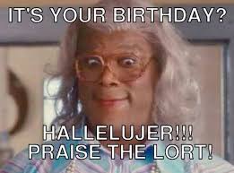 It S Your Birthday Birthday Quotes Funny Happy Birthday Funny Humorous Happy Birthday Quotes Funny