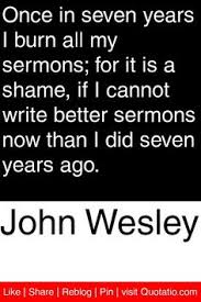John wesley quotes are the best for you when you feel depressed because they will offer you a perfect inspiration and push you to succeed in life. 22 Wesley John Ideas Wesley John Wesley Methodism