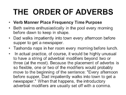 This places emphasis on the adverb. Adverbs Adverbs Are Words That Modify A Verb He Drove Slowly How Did He Drive Verb An Adjective He Drove A Very Fast Car How Fast Was His Car Adjective Ppt