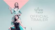 A Simple Favor (2018 Movie) Official Trailer – Anna Kendrick ...