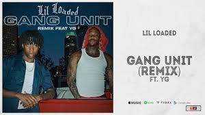 Key and bpm for gang unit by lil loaded. Lil Loaded Gang Unit Remix Ft Yg A Demon In 6lue Youtube