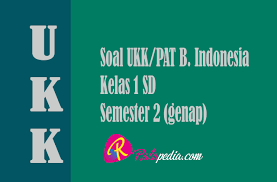 Soal mapel pkn kelas xi semester 2 dan jawabannya kurikulum 2013 mar 02 2020. Contoh Soal Ukk Pat Bahasa Indonesia Kelas 1 Sd Dan Kunci Jawaban Terbaru Ralapedia