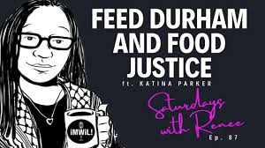 Feed Durham and Food Justice ft Katina Parker