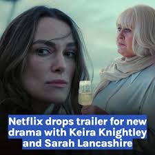 Netflix has just released the official trailer for season one Black Doves,  its latest high-stakes spy drama, starring Keira Knightley, Ben Whishaw,  and Sarah Lancashire.