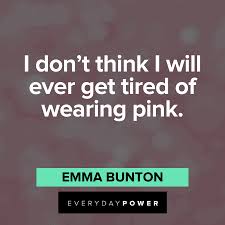 55 Pink Quotes For When Pink Is Your Favorite Color Everyday Power