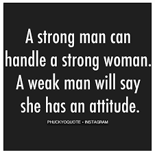 The strongest actions for a woman is to love herself, be herself and shine amongst those who never believed she could. 58. Strength Strong Man Quotes Quotes Strong Women Quotes