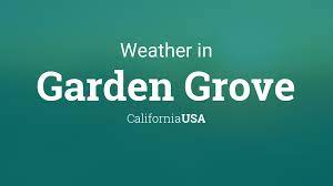 Weather For Garden Grove California Usa