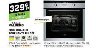 Four à chaleur tournante : Offre Four Chaleur Tournante Pulsee Valberg Chez Electro Depot