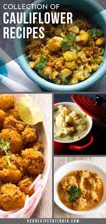Collection Of Cauliflower Recipes In 2020 Indian Food Recipes Indian Food Recipes Vegetarian Cauliflower Recipes