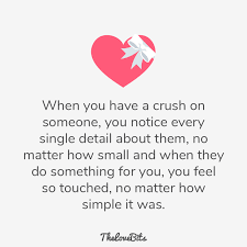 Having a crush on someone is not something intentional, but hard to stop. 50 Crush Quotes That Might Reflect Your Secret Feelings Thelovebits