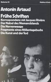 Frühe Schriften: Korrespondenz mit Jacques Riviere. Der Nabel des  Niemandslands. Die Nervenwaage. Fragmente eines Höllentagebuchs. Die Kunst  und der Tod