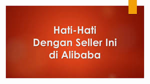 Hati Hati Dengan Seller Begini Di Alibaba Youtube