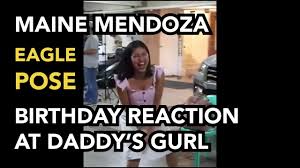Maine Mendoza Birthday Reaction Eagle Pose Daddy S Gurl Youtube
