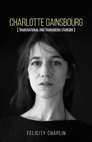 Transmedia stardom and celebrity in: Charlotte Gainsbourg