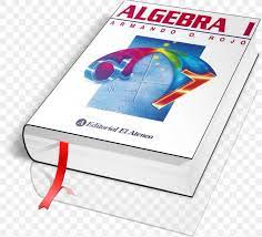 Ed cowern received his bs in electrical engineering from mit and is a district manager for baldor. Algebra Ii Algebra De Baldor Tratado De Algebra Elemental Elementary Algebra Png 950x861px Algebra Addition Book