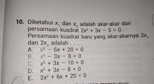 Maybe you would like to learn more about one of these? Diketahui X1 Dan X2 Adalah Akar Akar Dari Persamaan Kuadrat 2x 2 3x 5 0 Persamaan Kuadrat Brainly Co Id