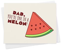 There's a reason the tradition of birthday cards has endured. Amazon Com Funny Watermelon Pun Father S Day Or Dad Birthday Card Dad You Re One In A Melon Handmade Products