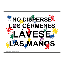 To give one's hands/face a wash lavarse las manos/la cara. Don T Spread Germs Wash Your Hands Spanish Sign Nhs 13111 Hand Washing