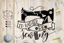 Svgcuts.com blog free svg files for cricut design space, sure cuts a lot and silhouette studio designer edition. Free I D Rather Be Sewing Cut File And Printable Crafter File