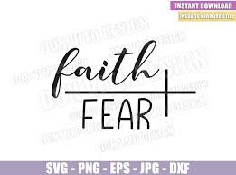 Files cannot be resold, modify or used commercially without the commercial use. Faith Over Fear Svg Dxf Png Cross Faith Jesus Bible Christian God Cut