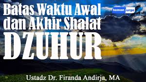 Aku memohon keampunan kepada allah. Batas Waktu Awal Dan Akhir Shalat Dzuhur Ustadz Dr Firanda Andirja Lc Ma Youtube