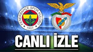 Canli Yayin Fenerbahce Benfica Maci Canli Izle Smart Spor Canli Yayin Spor Haberleri