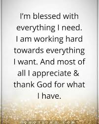 When i started counting my blessings, my whole life turned around. Thank You Lord For The Gift Of Life Grateful And Blessed For Each Day That You Have Given Me Especial Thankful Quotes Thank God Quotes Blessed Quotes Thankful