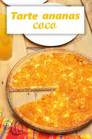Tarte Ananas Coco Recette Tarte Ananas Coco Tarte Ananas Tarte