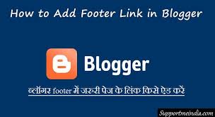 Blogger Blog Ke Footer Me Jaruri Pages Ke Link Kaise Add Kare