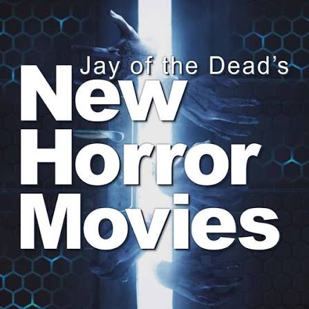 Jay of the Dead's New Horror Movies | Podcast on Spotify