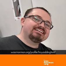 Troy Was a Mormon, an Ex-Mormon Story Spotlight