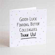 You can also email or text your farewell to the colleague. Funny Goodbye Card Messages Zonealarm Results