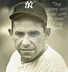 The Game Isn T Over Until It S Over Yogi Berra Yogi Berra Baseball New York Yankees