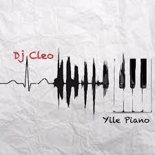 Dj Cleo Yile Piano Mp3 Download Dj Cleo Yile Piano Full Free Mp3 Download Dj Cleo Piano