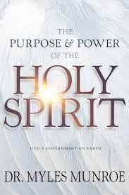 This book has been digitally produced in a standard specification in order to ensure its availability. The Purpose And Power Of The Holy Spirit Ebook By Myles Munroe 9781641231374 Rakuten Kobo Greece