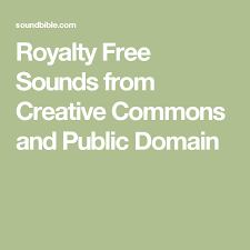 Royalty Free Sounds From Creative Commons And Public Domain Royalty Free Audio Creative Commons Royalty Free