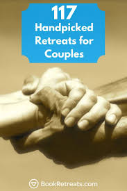 The Best Couples Retreats In 2019 That Will Make Your Couple Stronger Get A Couple S Massage And Go Horseback Riding Th Couples Retreats Retreats Yoga Poses