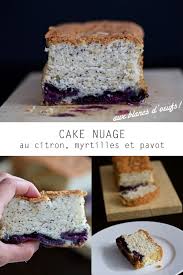 Cake Nuage Au Citron Myrtilles Et Pavot Aux Blancs D Oeufs Cake Leger Cuisine Et Boissons Recettes Sucrees
