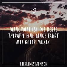 Manchmal Ist Die Beste Therapie Eine Lange Fahrt Mit Guter Musik Visual Statements Beste Musik Musik Spruche Visual Statements