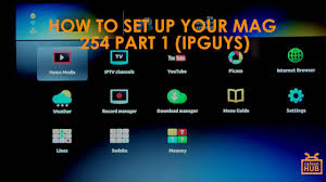 How To Install Iptv On Your Mag 254 Series Part 1 Ipguys Youtube