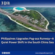 Philippines Strengthens Grip in South China Sea with Pag-asa Runway Upgrade The completed runway upgrade on Pag-asa Island signals that the Philippines is digging in for the long haul in the contested