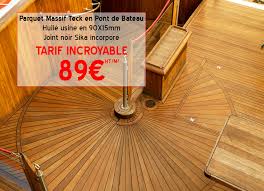 Entretien parquet pont de bateau. Parquet Bois Massif Teck Pont De Bateau Huile Avec Joint Integre 90x15