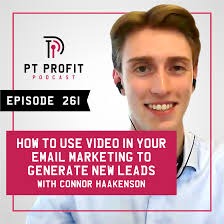 How to Use Video in Your Email Marketing to Generate New Leads with Connor  Haakenson