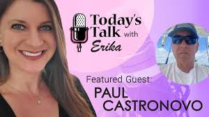 Today's Talk with Erika" Paul Castronovo of The Paul Castronovo Show